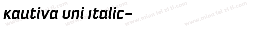 Kautiva Uni Italic字体转换